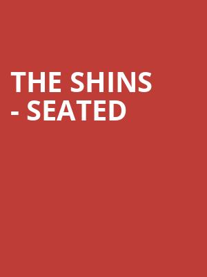 The Shins - Seated at Eventim Hammersmith Apollo